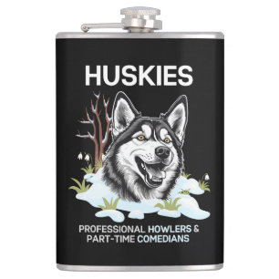 Huskies: Berufliche Howlers und Teilzeitkomiker Flachmann