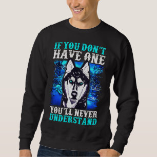 Husky Alaskan Huskieses Dog Owner Sweatshirt