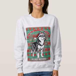 Husky auf der unartigen Liste Sweatshirt
