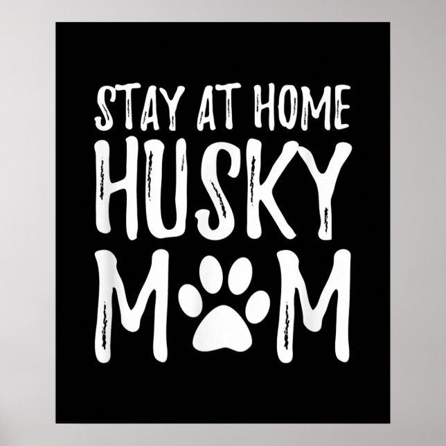 Husky Bleibe Zuhause | Funny Dog Mama Gift Poster (Vorne)