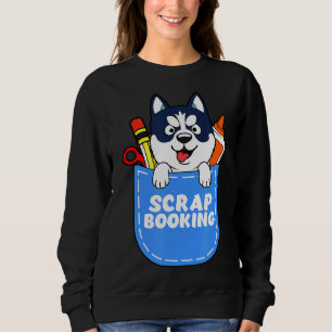 Husky Crafting Scrapbook Sweatshirt