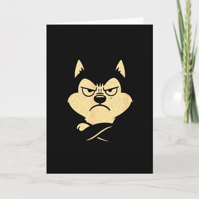 Husky Dog Ain’t Alogizing For I Do When I’m Mad  Karte (Vorderseite)