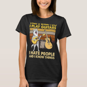 Husky Dog Das ist, was ich tue, spiele ich Gitarre T-Shirt