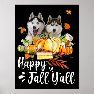 Husky Happy Fall Yall Siberischer Husky - Erntedan Poster