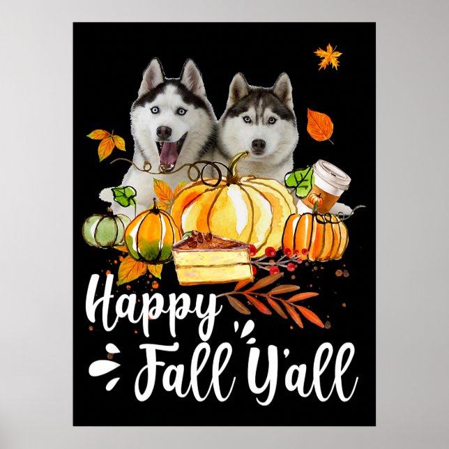 Husky |Happy Fall Yall Sibirischer Husky-Erntedank Poster (Vorne)