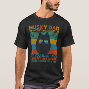 Husky Hund Vater, den Sie mir vielleicht nicht geg T-Shirt