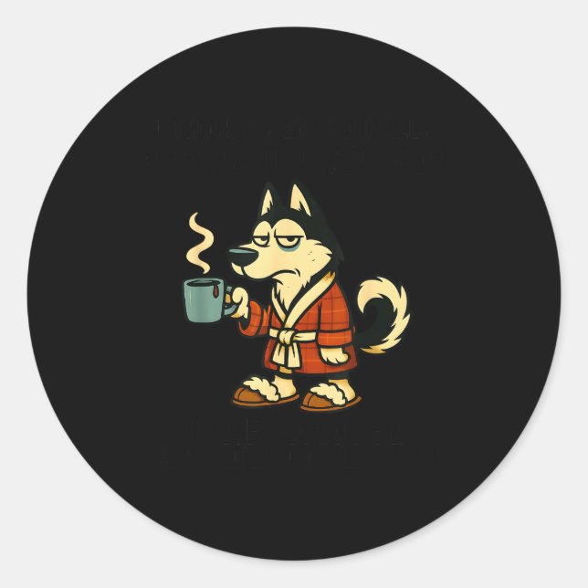 Husky I Think I'm Emotionally Constipated I Haven' Runder Aufkleber (Vorderseite)