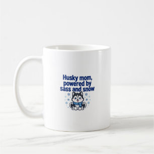 Husky-Mama — Angetrieben von Sass und Schnee Kaffeetasse
