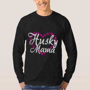 Husky Mama Dog Owner Hund Mama T-Shirt