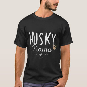 Husky Mama Husky Mama gibt Dog Lover Siberian Husk T-Shirt