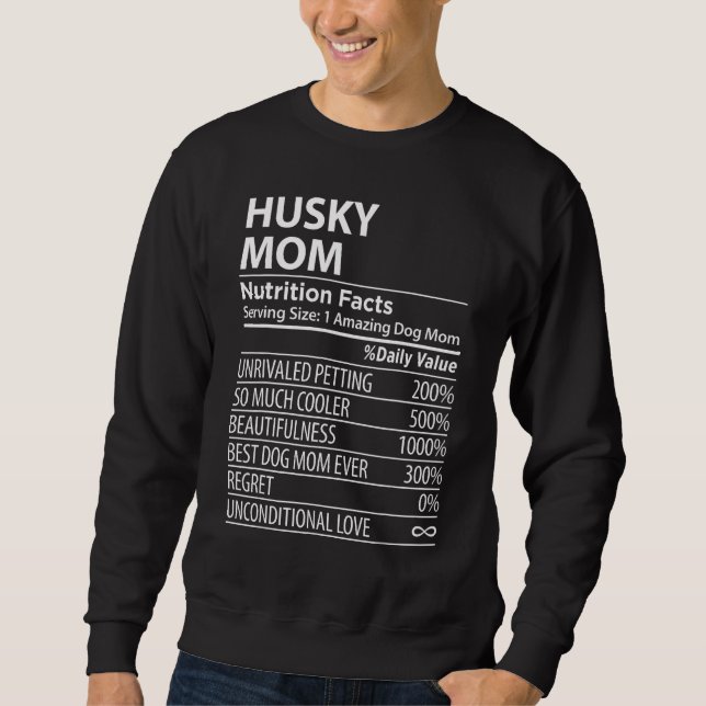 Husky Mom Nutrition Facts  Husky Dog Owner Sweatshirt (Vorderseite)