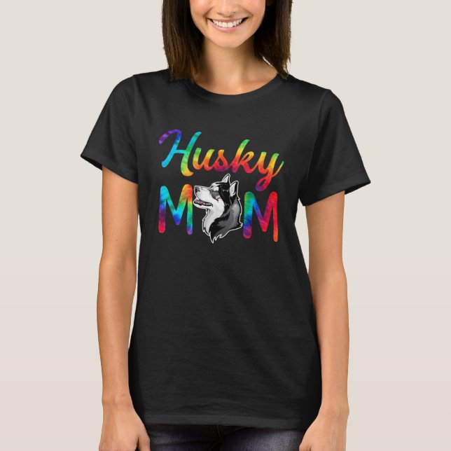 Husky Mom Tie Dye Dog Mom Mothers Day T-Shirt (Vorderseite)