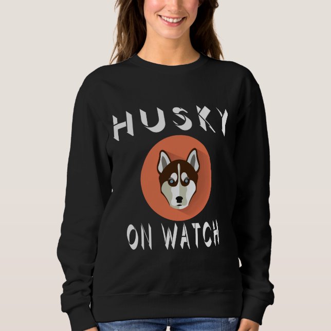 Husky on Watch Sweatshirt (Vorderseite)