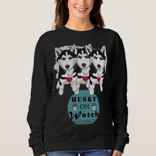 Husky on Watch Sweatshirt