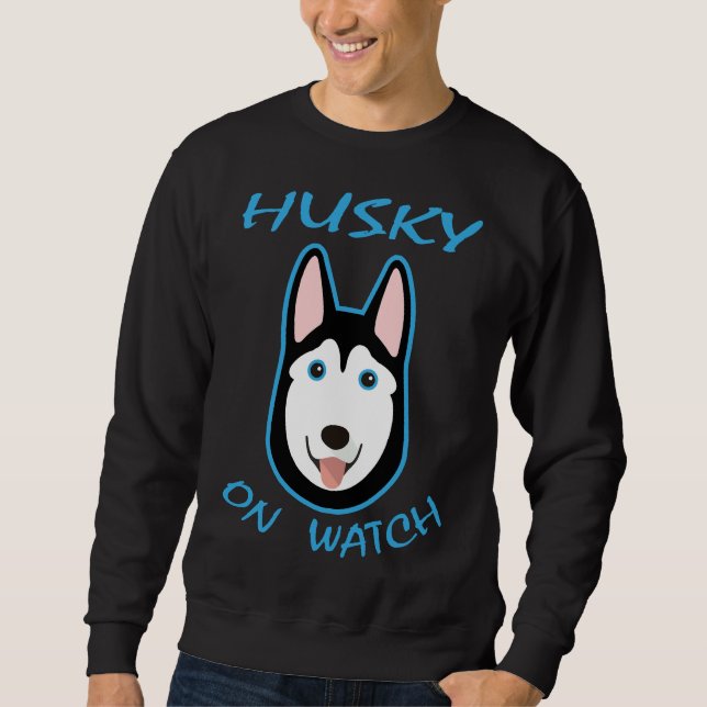 Husky on Watch Sweatshirt (Vorderseite)