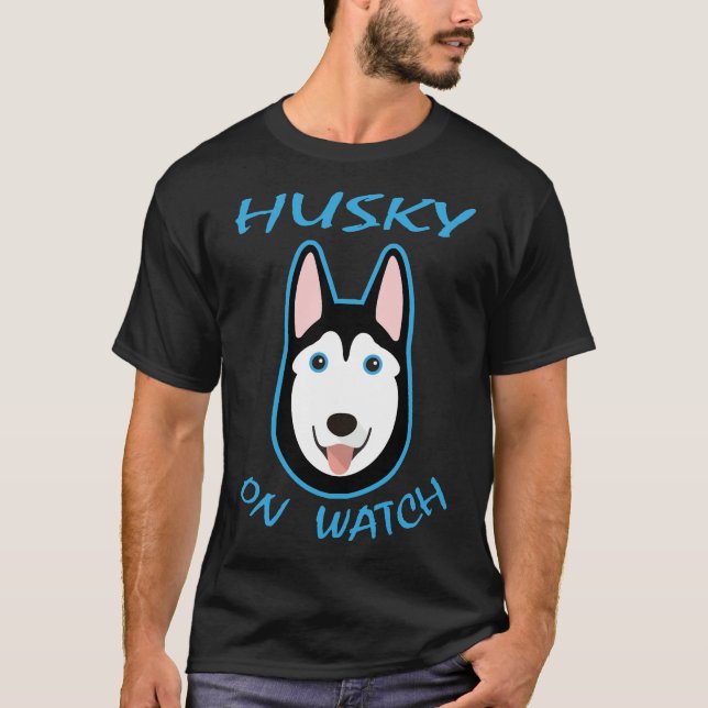 Husky on Watch T-Shirt (Vorderseite)