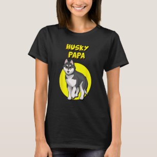 Husky Papa Black & White Siberian Husky Vater Bro T-Shirt