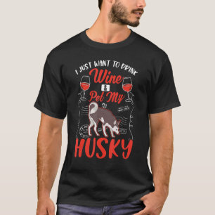 Husky und Wein Sibirischer Husky T-Shirt