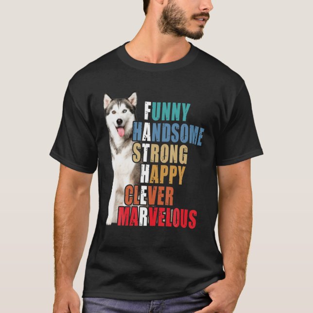 Husky Vater Husky liebvers Funny Handsome Strong D T-Shirt (Vorderseite)