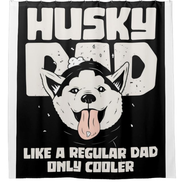 Husky-Vater wie ein normaler Vater nur Cooler Duschvorhang (Vorderseite)