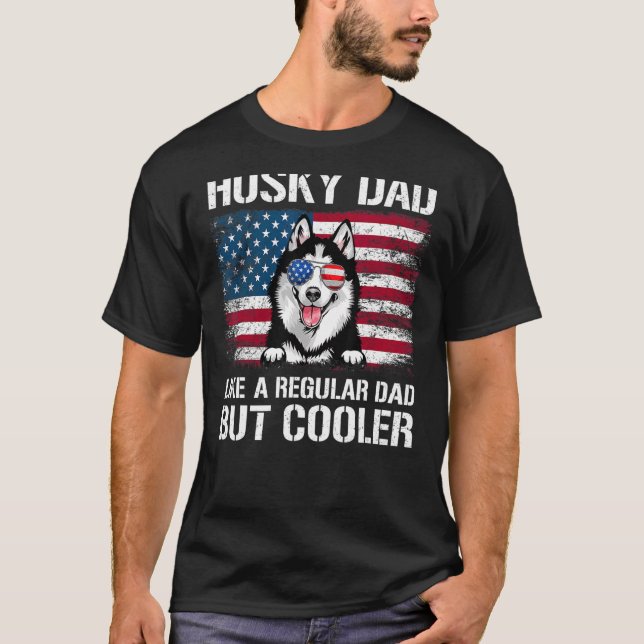 Husky Vater wie ein regelmäßiger Vater, aber Coole T-Shirt (Vorderseite)