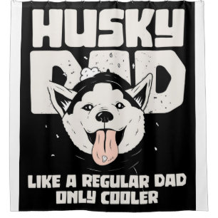 Husky-Vater wie ein regelmäßiger Vater nur Coole Duschvorhang