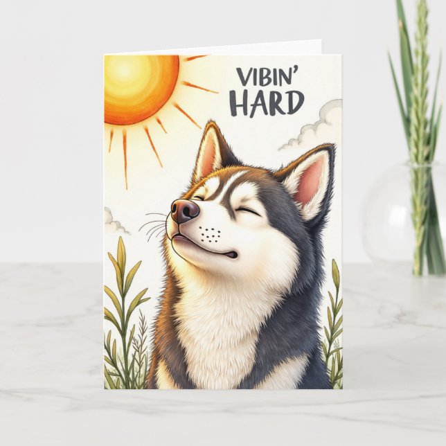 Husky "Vibin’ Hard" Funny Gruß Karte (Vorderseite)
