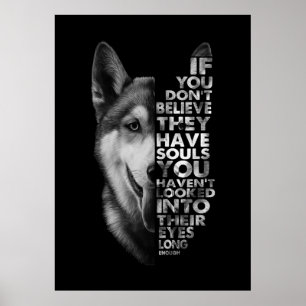 Husky, wenn Sie nicht glauben, dass sie Soule Hund Poster