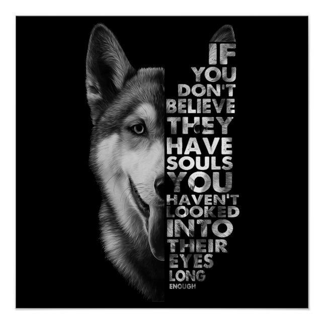 Husky, wenn Sie nicht glauben, dass sie Soule Hund Poster (Vorderseite)