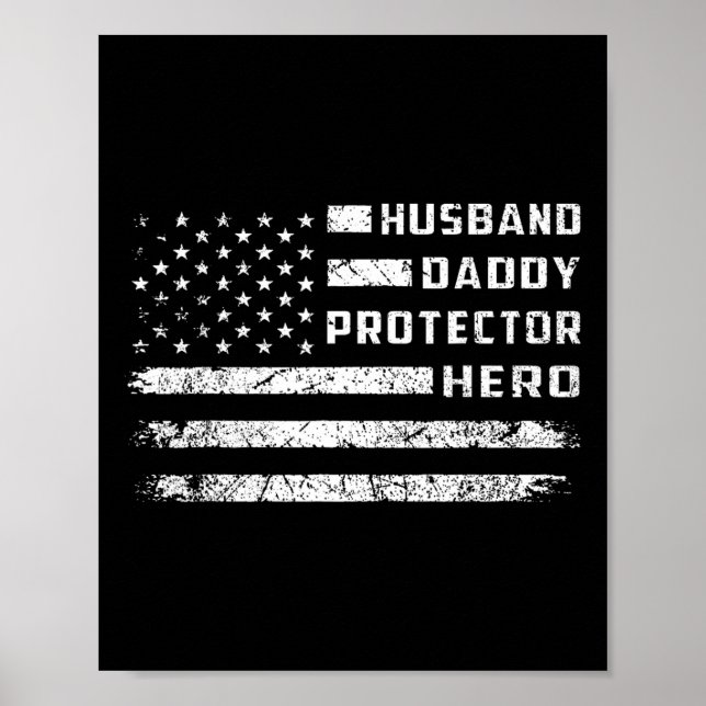 Husnd Daddy Protector Hero American Flag Fathers D Poster (Vorne)