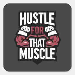 Hustet für diesen Muskel - Funny Gym Motivation Quadratischer Aufkleber