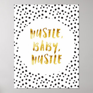 Hustle, Baby, Hustle Gold Cursive Sprichwort Poster