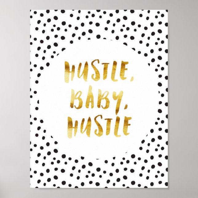 Hustle, Baby, Hustle Gold Cursive Sprichwort Poster (Vorne)
