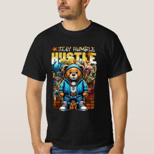 Hustle Bear Vibes: Bleibe Humble Daily 🐻 💎 🔥 T-Shirt