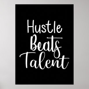 Hustle Beats Talent - Erfolgsspiel Motivierend Poster