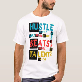 Hustle Beats Talent Motivations-Typografie-Zitat  T-Shirt