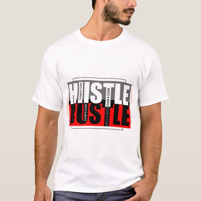Hustle & Bustle  T-Shirt (Vorderseite)