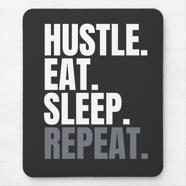 HUSTLE.EAT.SLEEP. WIEDER VON VORNE. Mousepad (Vorne)