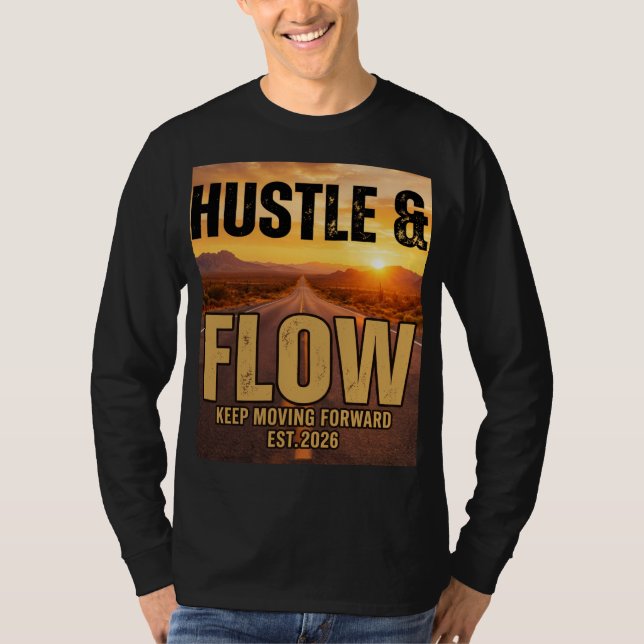 "Hustle & Flow" - Keep Moving Forward. A premium s T-Shirt (Vorderseite)