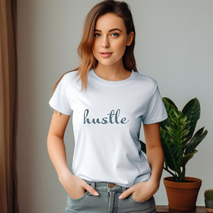 Hustle - Fokussiert Bleibe, Bleibe T-Shirt