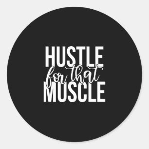 hustle for that muscle runder aufkleber