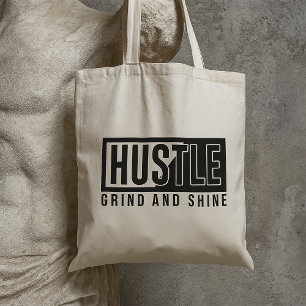Hustle Grind und Shine Motivationszitat Tragetasche