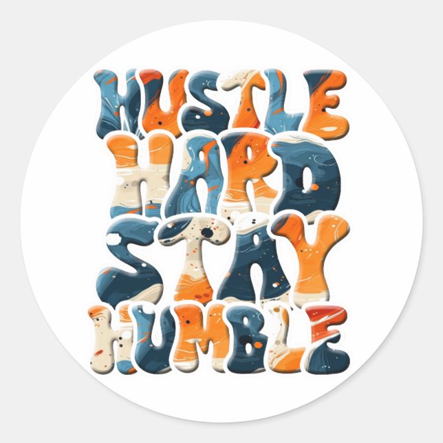 Hustle Hard Bleibe Humble Runder Aufkleber (Vorderseite)