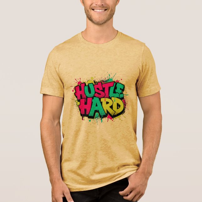 HUSTLE HARD – Graffiti Urban Typography T-Shirt Tri-Blend Shirt (Vorderseite)