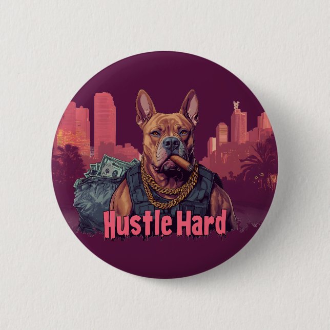 Hustle Hard - Pitbulle Hund mit Geld und Zigar Button (Vorderseite)