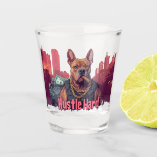 Hustle Hard - Pitbulle Hund mit Geld und Zigar Schnapsglas