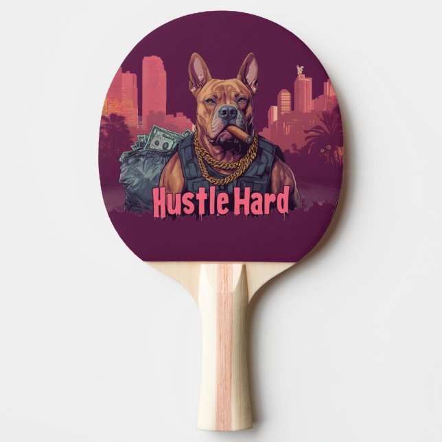 Hustle Hard - Pitbulle Hund mit Geld und Zigar Tischtennis Schläger (Vorderseite)