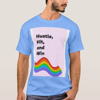 Hustle Hit and Win T-Shirt
