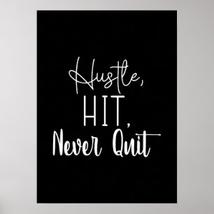 Hustle, Hit, Niemals aufhören - Fitness, Erfolgsmo Poster