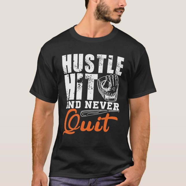Hustle Hit und niemals Quit Motivation Design T-Shirt (Vorderseite)